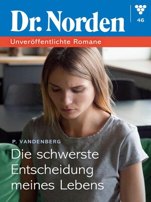 cover image of Die schwerste Entscheidung seines Lebens